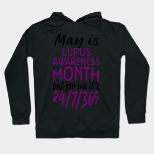 May is Lupus Awareness Month For Me Hoodie